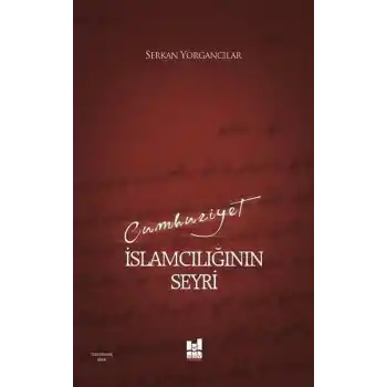 Cumhuriyet İslamcılığının Seyri