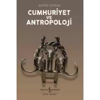 Cumhuriyet ve Antropoloji