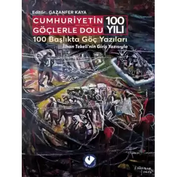 Cumhuriyetin Göçlerle Dolu 100 Yılı