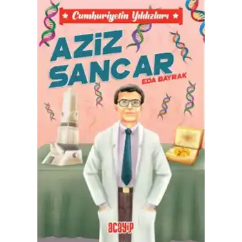 Cumhuriyetin Yıldızları 10 - Aziz Sancar