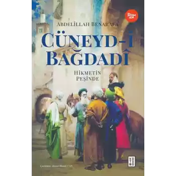 Cüneyd-i Bağdadi - Hikmetin Peşinde