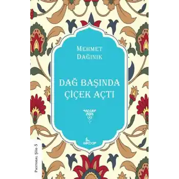 Dağ Başında Çiçek Açtı    