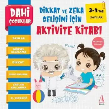 Dahi Çocuklar Sayılar Dikkat ve Zeka Gelişimi İçin Aktivite Kitabı (3-4 Yaş)