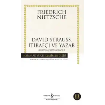 David Strauss, İtirafçı ve Yazar - Zamana Aykırı Bakışlar 1 - Hasan Ali Yücel Klasikleri