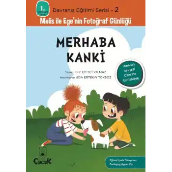 Davranış Eğitimi Serisi 2 - Melis ile Egenin Fotoğraf Günlüğü-Merhaba Kanki