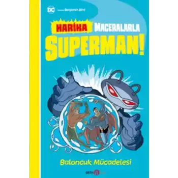 Dc Harika Maceralarla Superman! Baloncuk Mücadelesi!