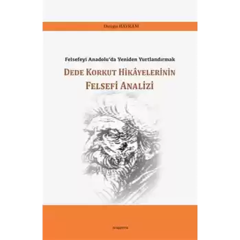Dede Korkut Hikayelerinin Felsefi Analizi