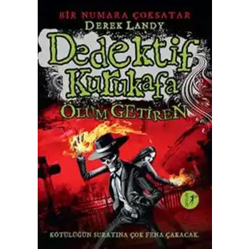 Dedektif Kurukafa 6 - Ölüm Getiren (Ciltli)