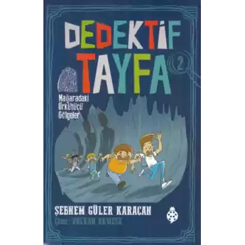 Dedektif Tayfa 2 - Mağaradaki Ürkütücü Gölgeler