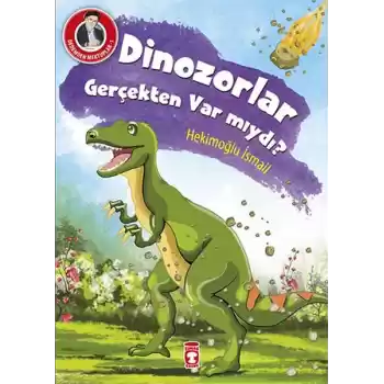 Dedemden Mektuplar 1 - Dinazorlar Gerçekten Var mıydı?