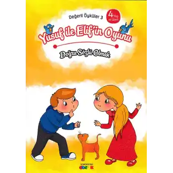 Değerli Öyküler 3 - Yusuf ile Elifin Oyunu - Doğru Sözlü Olmak