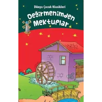 Değirmenimden Mektuplar - Dünya Çocuk Klasikleri