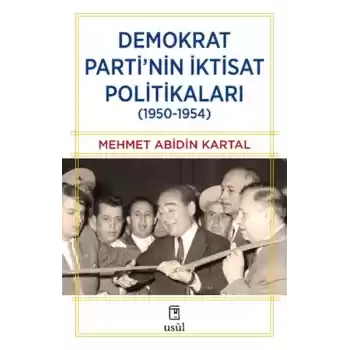 Demokrat Parti’nin İktisat Politikaları (1950-1954)