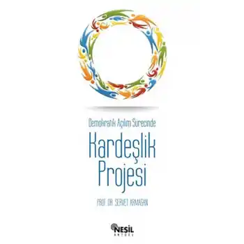 Demokratik Açılım Sürecinde Kardeşlik Projesi