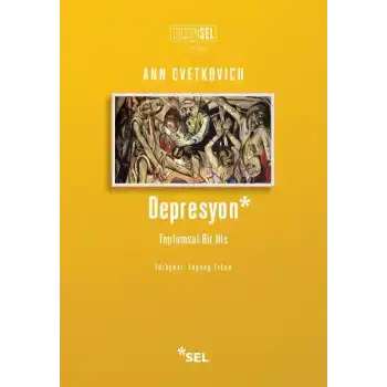 Depresyon: Toplumsal Bir His