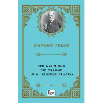 Der Wahn Und Die Träume in W. Jensens Gradiva (Almanca)