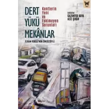 Dert Yükü Mekanlar