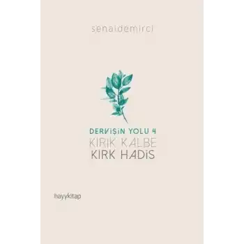 Dervi·şi·n Yolu 4 Kırık Kalbe Kırk Hadi·s