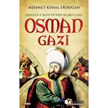 Devlet-i Aliyyenin Kurucusu Osman Gazi