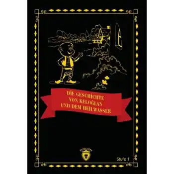Die Geschichte Von Keloğlan Und Dem Heilwasser (Almanca Hikaye)