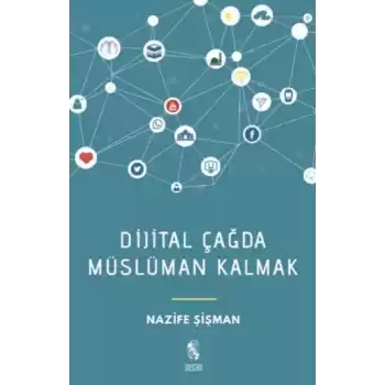 Dijital Çağda Müslüman Kalmak