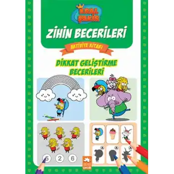 Dikkat Geliştirme Becerileri - Kral Şakir Zihin Becerileri Aktivite Kitabı
