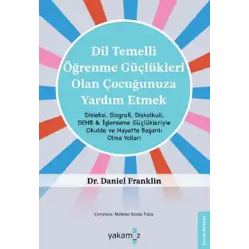 Di·l Temelli· Öğrenme Güçlükleri· Olan Çocuğunuza Yardım Etmek