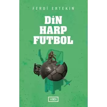 Din, Harp, Futbol