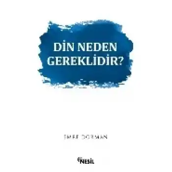 Din Neden Gereklidir ?