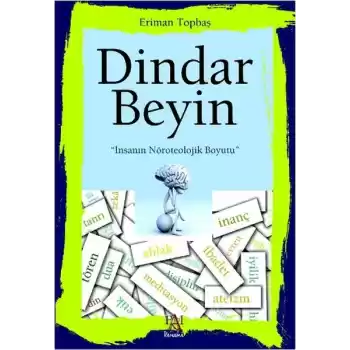 Dindar Beyin  İnsanın Nöroteolojik Boyutu