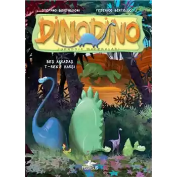 Dinodino -1 / Beş Arkadaş T-Rexe Karşı