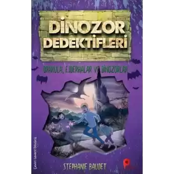 Dinozor Dedektifleri - Drakula, Ejderhalar ve Dinozorlar
