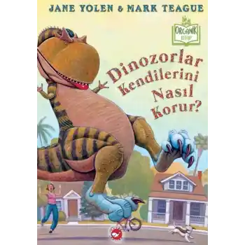Dinozorlar Kendilerini Nasıl Korur? - Organik Kitaplar