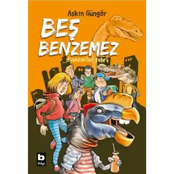 Dinozorlar Şehri - Beş Benzemez