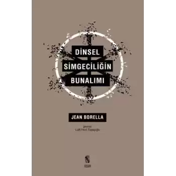 Dinsel Simgeciliğin Bunalımı
