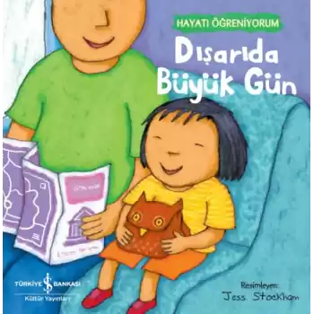 Dışarıda Büyük Gün – Hayatı Öğreniyorum