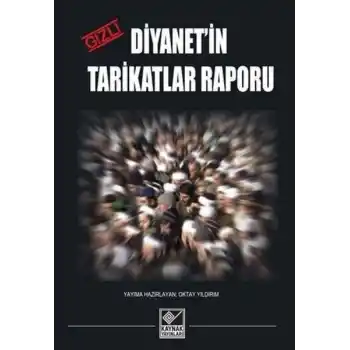 Diyanetin Gizli Tarikatlar Raporu