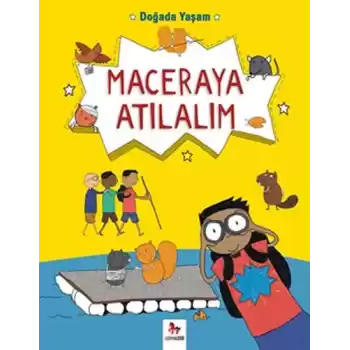 Doğada Yaşam - Maceraya Atılalım