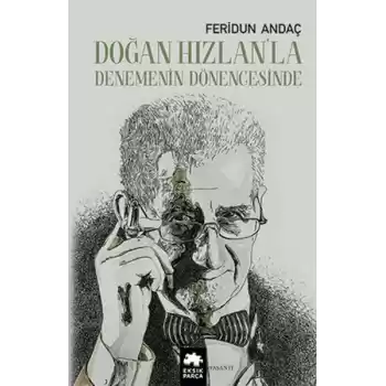 Doğan Hızlan’la Denemenin Dönencesinde