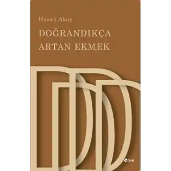 Doğrandıkça Artan Ekmek