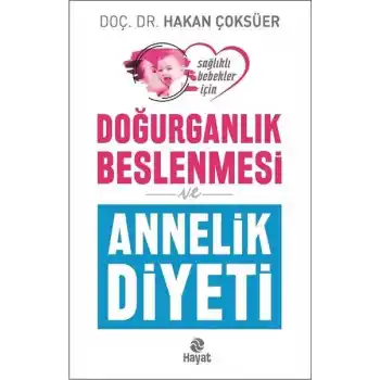 Doğurganlık Beslenmesi ve Annelik Diyeti