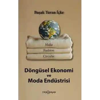 Döngüsel Ekonomi ve Moda Endüstrisi