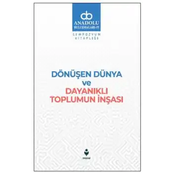 Dönüşen Dünya ve Dayanıklı Toplumun İnşası