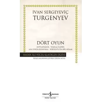 Dört Oyun İhtiyatsızlık - Taşralı Kadın - Ana Yolda Konuşma - Sorrentoda Bir Akşam