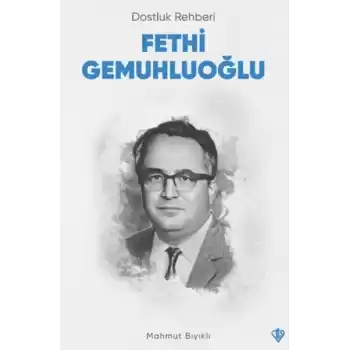 Dostluk Rehberi Fethi Gemuhluoğlu