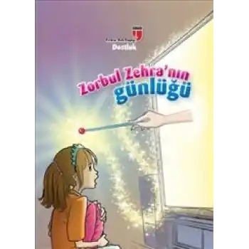 Dostluk / Zorbul Zehranın Günlüğü