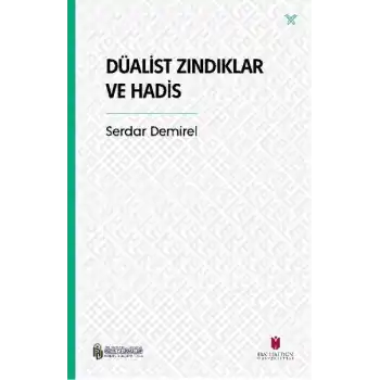 Düalist Zındıklar ve Hadis