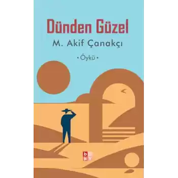 Dünden Güzel