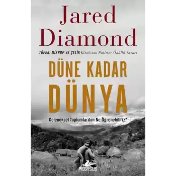 Düne Kadar Dünya Geleneksel Toplumlardan Ne Öğrenebiliriz?