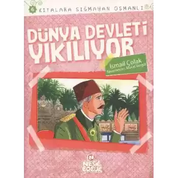 Dünya Devleti Yıkılıyor / Kıtalara Sığmayan Osmanlı-6